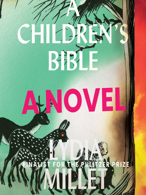 Title details for A Children's Bible by Lydia Millet - Available